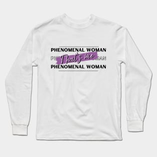 Phenomenal Woman Long Sleeve T-Shirt